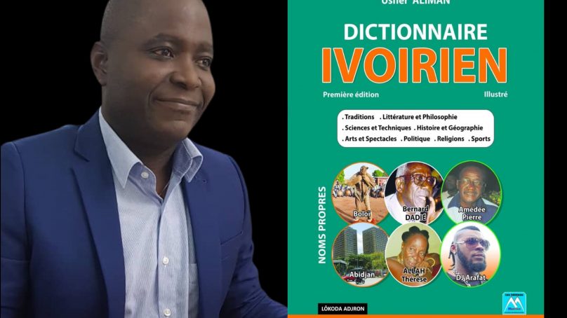 Livre: Le « Dictionnaire ivoirien illustré » Une œuvre du journaliste-écrivain, Usher Aliman