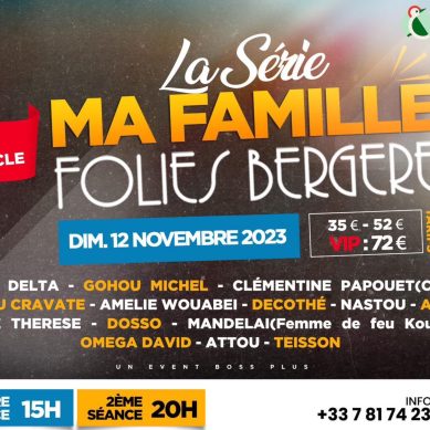 La Série MA FAMILLE aux Folies Bergère
